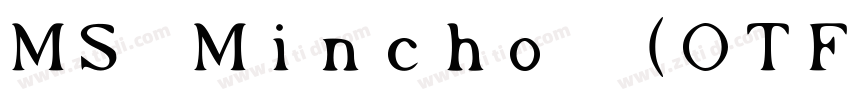 MS Mincho (OTF)字体转换